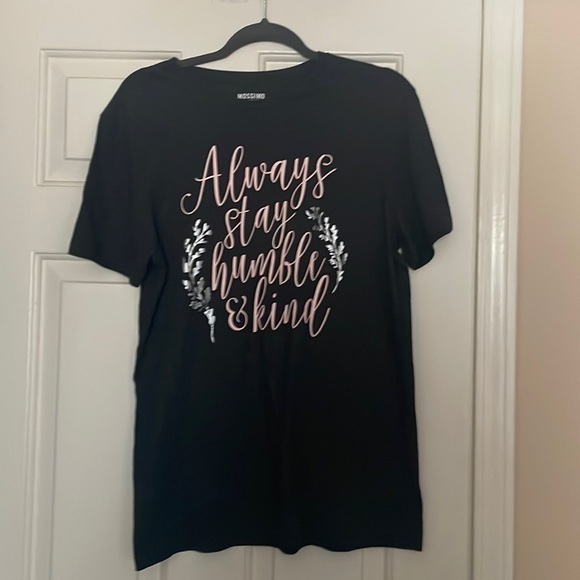 Mossimo Supply Co. Tops - Mossimo Always Stay Humble and Kind T Shirt